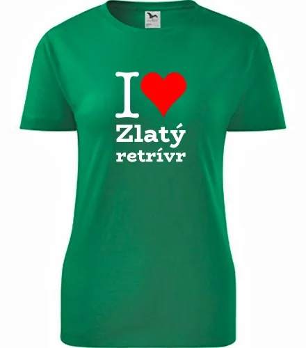 Zelené dámské tričko I love Zlatý retrívr