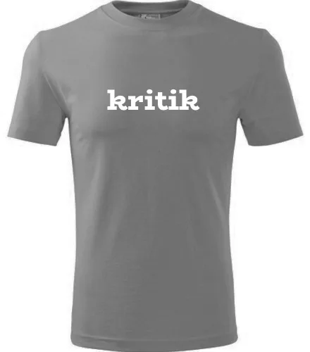 Šedé tričko Kritik