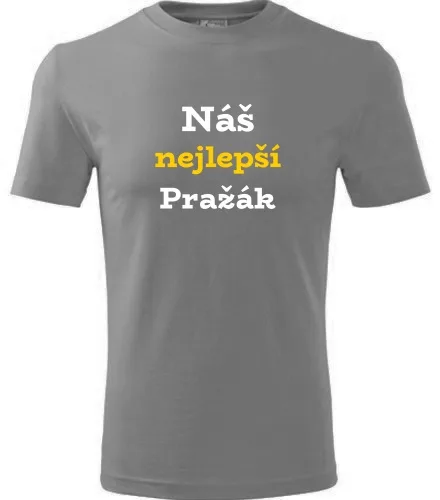 Šedé tričko Náš nejlepší Pražák