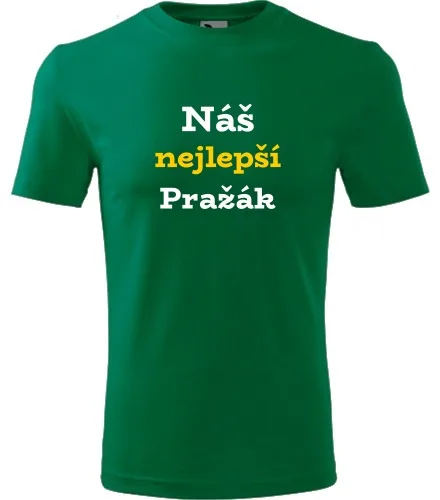Zelené tričko Náš nejlepší Pražák
