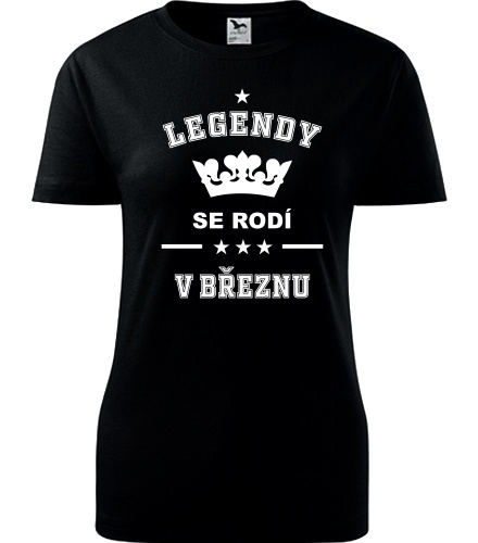 Černé dámské tričko Legendy se rodí v březnu