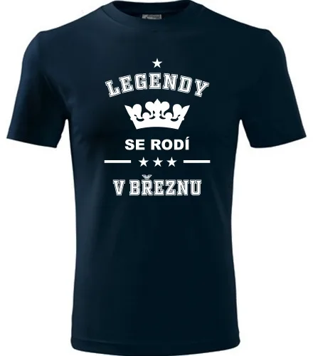 Tmavě modré tričko Legendy se rodí v březnu