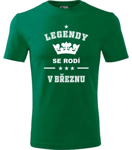 Zelené tričko Legendy se rodí v březnu
