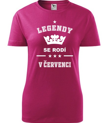 Dámské tričko Legendy se rodí v červenci - Dárek pro ženu k 30