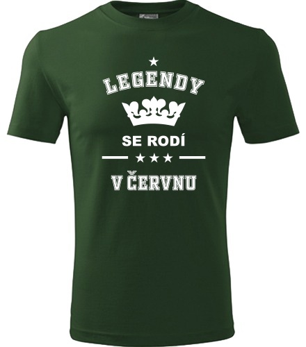 Lahvově zelené tričko Legendy se rodí v červnu