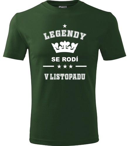Lahvově zelené tričko Legendy se rodí v listopadu