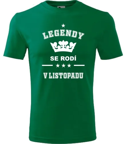 Zelené tričko Legendy se rodí v listopadu