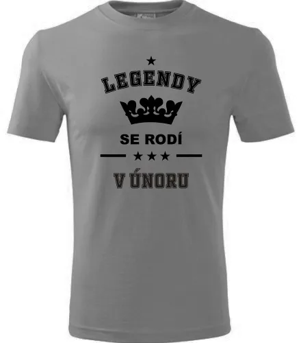 Šedé tričko Legendy se rodí v únoru