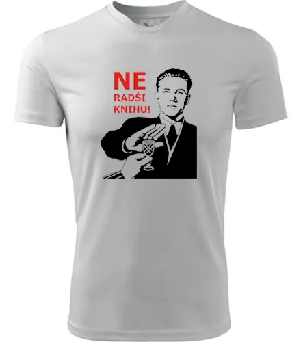 Bílé tričko Ne Radši knihu