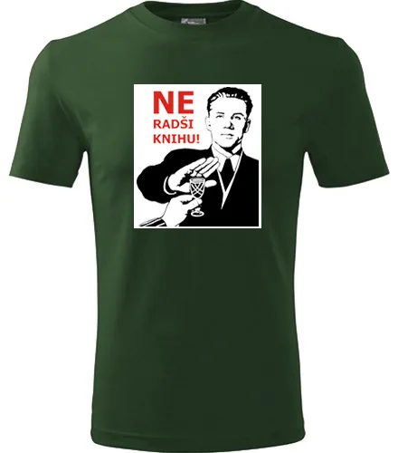 Lahvově zelené tričko Ne Radši knihu