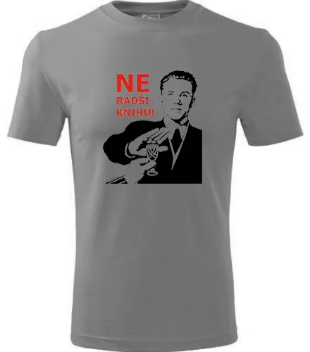 Šedé tričko Ne Radši knihu