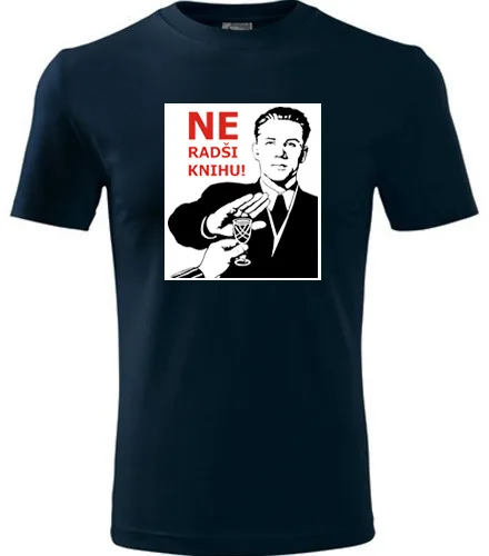 Tmavě modré tričko Ne Radši knihu