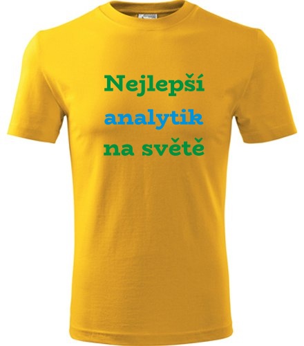 Žluté tričko nejlepší analytik na světě