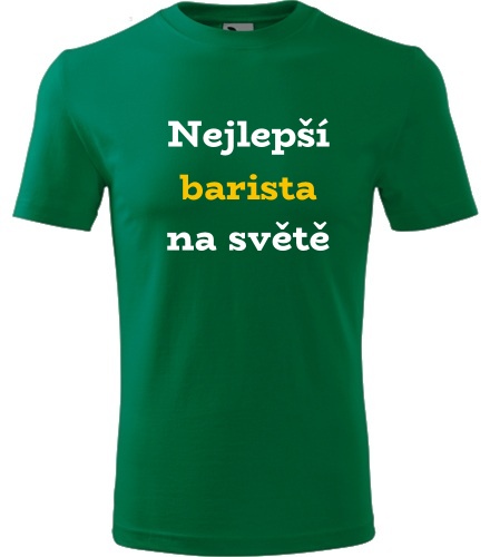 Zelené tričko nejlepší barista na světě