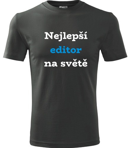 Grafitové tričko nejlepší editor na světě