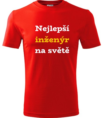 Červené tričko nejlepší inženýr na světě