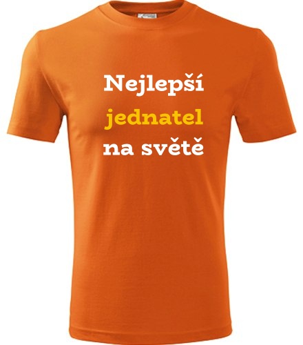 Oranžové tričko nejlepší jednatel na světě