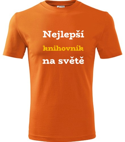 Oranžové tričko nejlepší knihovník na světě