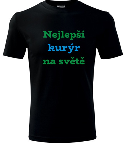 Černé tričko nejlepší kurýr na světě