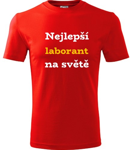 Červené tričko nejlepší laborant na světě