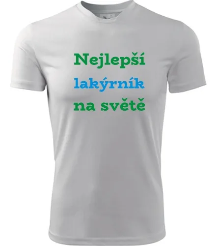 Bílé tričko nejlepší lakýrník na světě