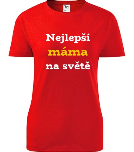 Červené dámské tričko nejlepší máma na světě