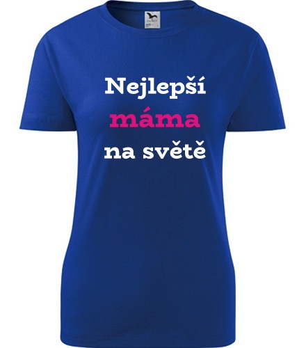 Modré dámské tričko nejlepší máma na světě