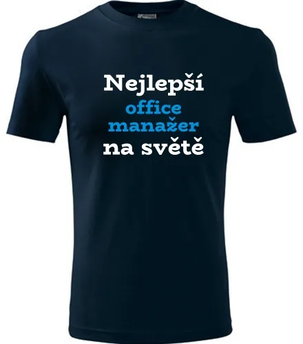 Tmavě modré tričko nejlepší office manažer na světě