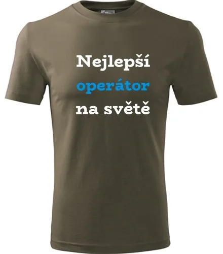 Army tričko nejlepší operátor na světě