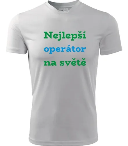 Bílé tričko nejlepší operátor na světě