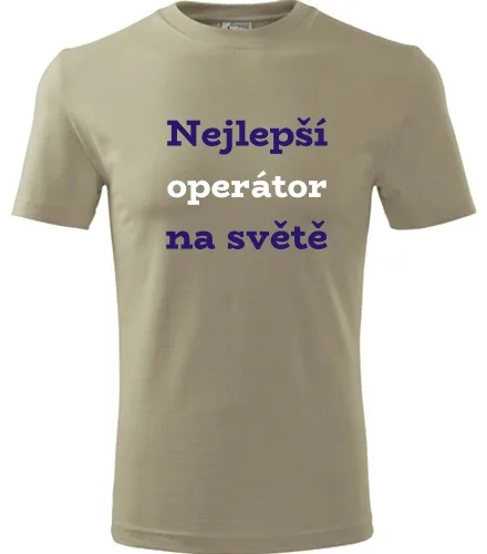 Khaki tričko nejlepší operátor na světě