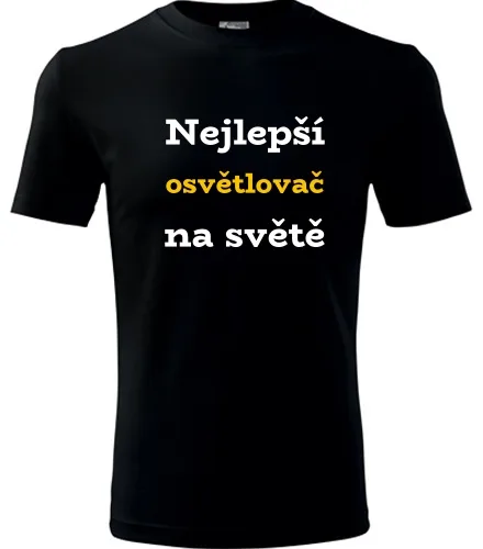 Černé tričko nejlepší osvětlovač na světě