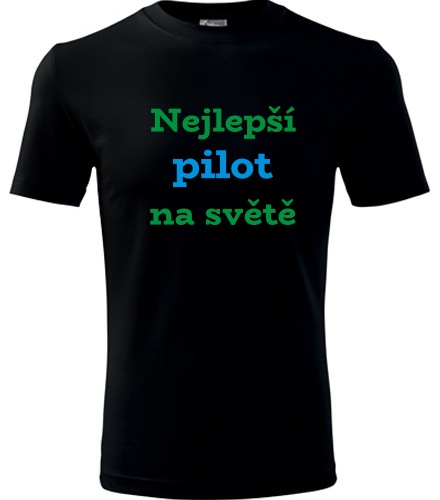 Černé tričko nejlepší pilot na světě