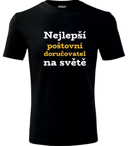 Černé tričko nejlepší poštovní doručovatel na světě