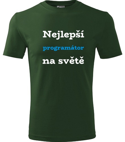 Lahvově zelené tričko nejlepší programátor na světě