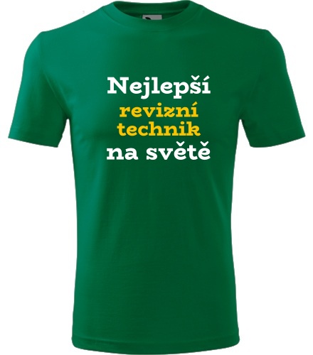 Zelené tričko nejlepší revizní technik na světě
