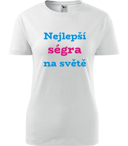 Tričko nejlepší ségra na světě - Dárek pro ženy k narozeninám