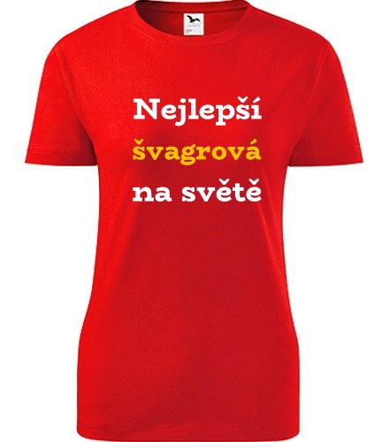 Červené dámské tričko nejlepší švagrová na světě