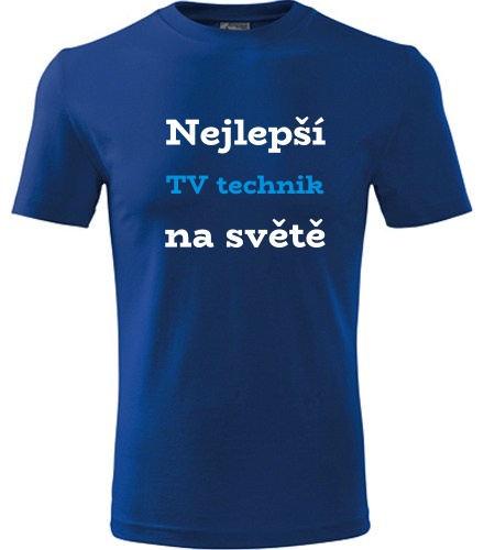 Modré tričko nejlepší TV technik na světě