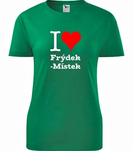 Zelené dámské tričko I love Frýdek-Místek