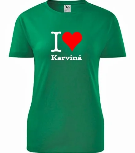 Zelené dámské tričko I love Karviná